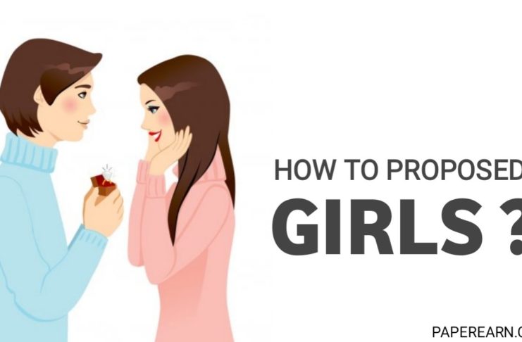 How to Propose Girls to Make Girlfriends - paperearn.com