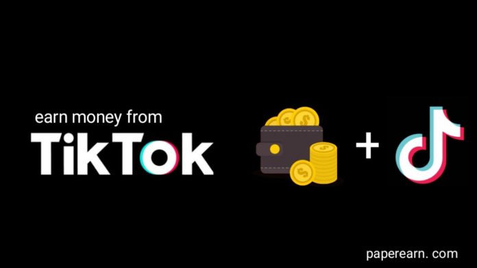 How to make money with TikTok 2020 - paperearn.com