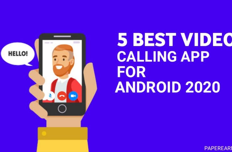 5 Best video calling App - paperearn.com