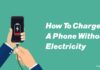 How to charge a Phone without electricity