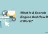 What Is A Search Engine And How Does It Work