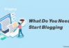 What do you need to start blogging