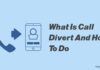 What is call divert and how to do