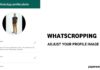 WhatsApp Cropping