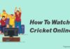 How To Watch Cricket Online