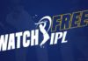 Watch IPL free