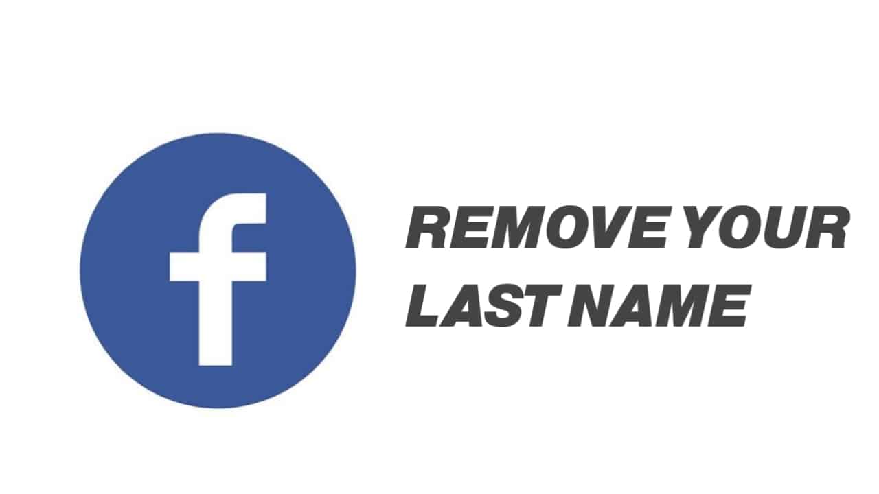 How to Remove your last name from your Facebook account