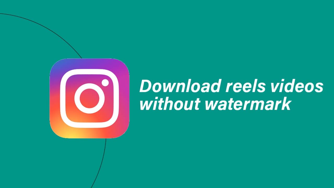 Download reels videos without watermark