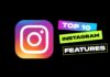 Top 10 New Instagram Features