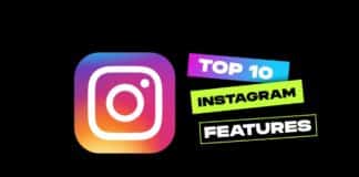 Top 10 New Instagram Features